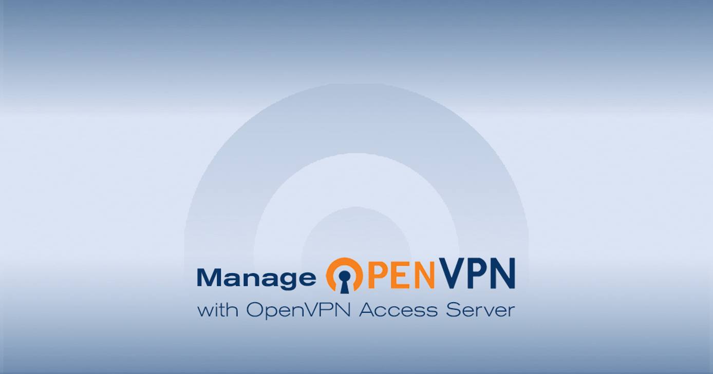 Manage OpenVPN with OpenVPN Access Server title graphic Manage OpenVPN with OpenVPN Access Server